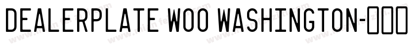 Dealerplate W00 Washington字体转换